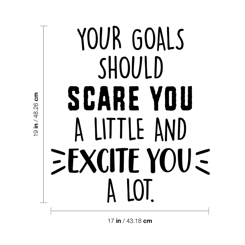 Vinyl Wall Art Decal - Your Goals Should Scare You A Little And Excite You A Lot - 19" x 17" - Motivational Quote For Home Bedroom Living Room Apartment School Classroom Decoration Sticker 4