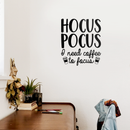Vinyl Wall Art Decal - Hocus Pocus I Need Coffee To Focus - 20" x 17" - Modern Witty Quote For Home Apartment Restaurant Coffee Shop Living Room Office Decoration Sticker 2