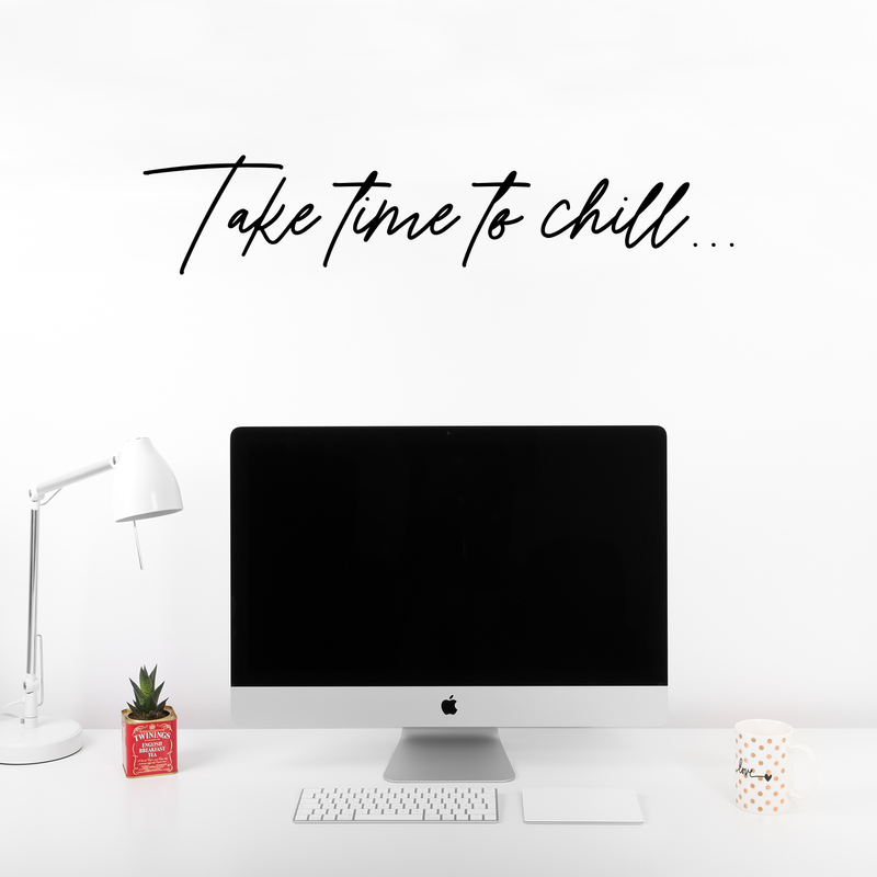 Vinyl Wall Art Decal - Take Time To Chill - 7" x 35" - Trendy Inspirational Relaxation Quote For Home Bedroom Living Room Office Bar Spa Decoration Sticker 2