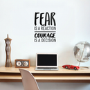Vinyl Wall Art Decal - Fear Is A Reaction Courage Is A Decision - Motivational Quote For Home Bedroom Living Room Work Office Gym And Fitness Decoration Sticker 2