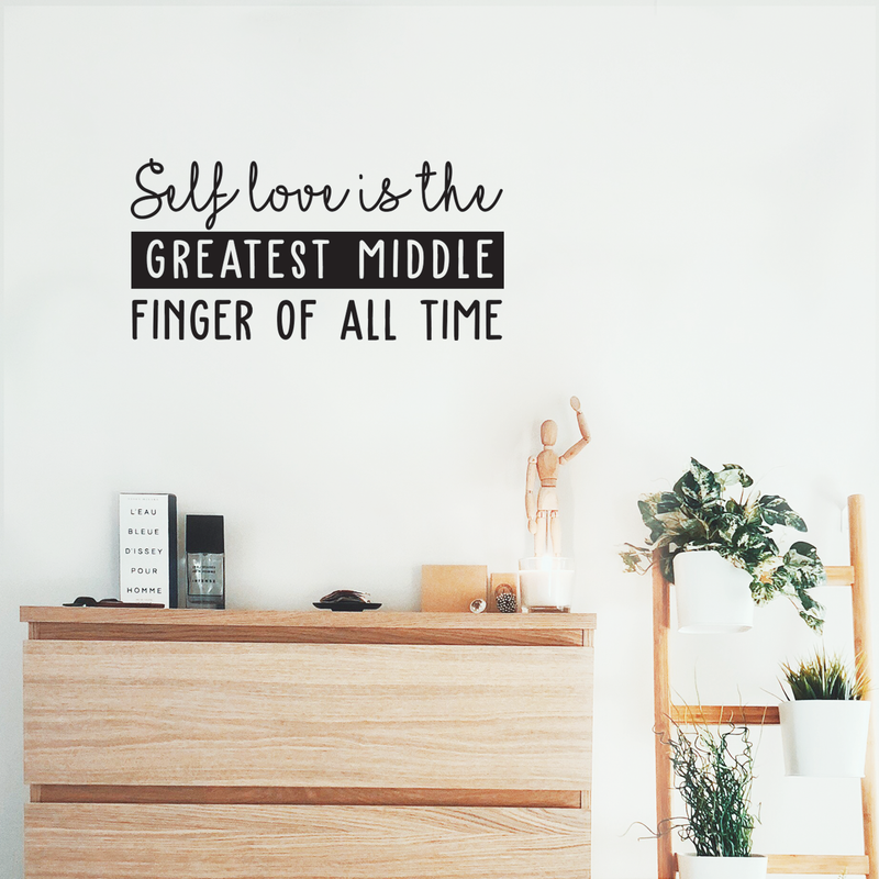 Vinyl Wall Art Decal - Self Love Is The Greatest Middle Finger Of All Time - Motivational Modern Trendy Quote For Indoor Home Bedroom Living Room Apartment Dorm Room Decoration Sticker 2