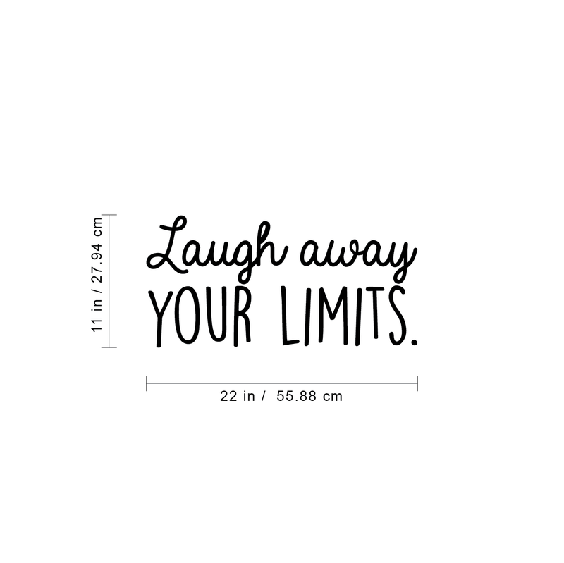 Vinyl Wall Art Decal - Laugh Away Your Limits - 11" x 22" - Trendy Motivational Positive Quote For Home Bedroom Living Room Work Office Apartment Dorm Doom Decoration Sticker 4