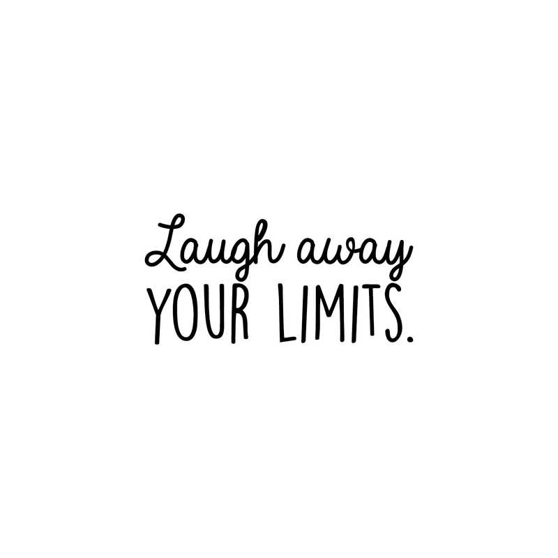 Vinyl Wall Art Decal - Laugh Away Your Limits - Trendy Motivational Positive Quote For Home Bedroom Living Room Work Office Apartment Dorm Doom Decoration Sticker 5