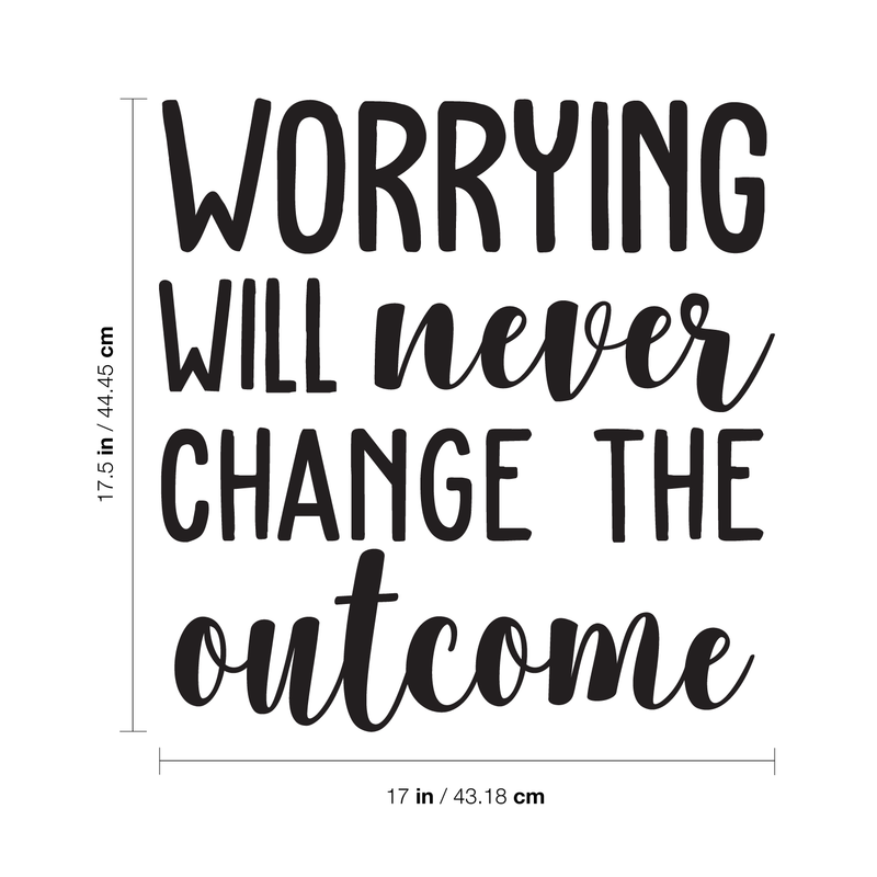 Vinyl Wall Art Decal - Worrying Will Never Change The Outcome - 17. Motivational Quote For Indoor Home Bedroom Living Room Apartment Work Office Decoration Sticker 4