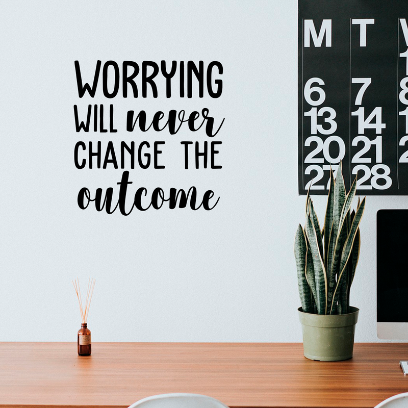 Vinyl Wall Art Decal - Worrying Will Never Change The Outcome - 17.5" x 17" - Motivational Quote For Indoor Home Bedroom Living Room Apartment Work Office Decoration Sticker 3