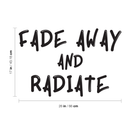 Vinyl Wall Art Decal - Fade Away And Radiate - Positive Inspirational Quote For Indoor Home Bedroom Living Room Apartment Decoration Sticker 4