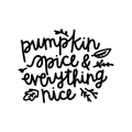 Vinyl Wall Art Decal - Pumpkin Spice & Everything Nice - Trendy Halloween Holiday Quote For Home Living Room Kitchen Office School Restaurant Seasonal Decoration Sticker 1