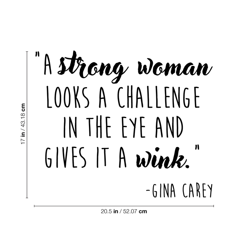 Vinyl Wall Art Decal - A Strong Woman Looks A Challenge In The Eye And Gives It A Wink - - Modern Inspirational Quote For Home Bedroom Living Room Office Workplace Decor Sticker 4