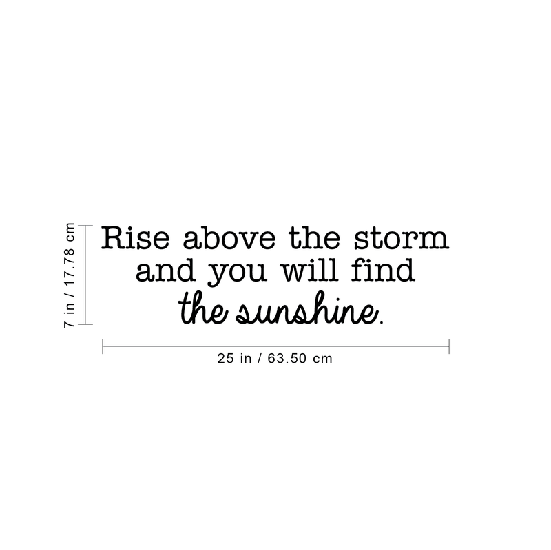 Vinyl Wall Art Decal - Rise Above The Storm And You Will Find The Sunshine - Motivational Quote For Home Bedroom Living Room Office Work School Decoration Sticker 4