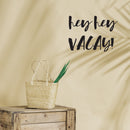 Vinyl Wall Art Decal - Hey Hey Vacay - Lifestyle Travel Adventure Quote For Home Bedroom Living Room Classroom School Office Decoration Sticker 1