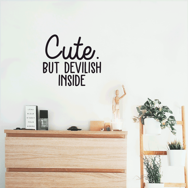 Vinyl Wall Art Decal - Cute But Devilish Inside - 17" x 19" - Funny Trendy Adult Humor Quote For Home Bedroom Living Room Apartment Closet Decoration Sticker 3