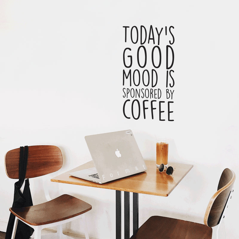 Vinyl Wall Art Decal - Todays Good Mood Is Sponsored By Coffee - 22" x 12" - Positive Funny Trendy Quote For Home Bedroom Living Room Coffee Shop School Office Decoration Sticker 2