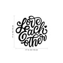Vinyl Wall Art Decal - Love Each Other - 17" x 17" - Modern Inspirational Quote For Couples Family Home Bedroom Office School Classroom Decoration Sticker 4