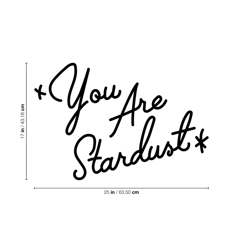 Vinyl Wall Art Decal - You Are Stardust - 17" x 25" - Trendy Inspirational Life Quote for Home Bedroom Living Room Apartment Office Work School Classroom Decoration Sticker 4