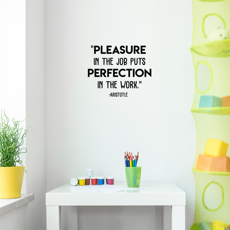 Vinyl Wall Art Decal - Pleasure In The Job - Trendy Motivational Quote for Home Office Space Work Place Decoration Sticker 2