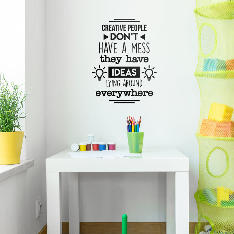 Vinyl Wall Art Decal - Creative People Dont Have A Mess They Have Ideas - 22" x 17" - Positive Motivational Quote For Home Bedroom Living Room Classroom School Office Decoration Sticker 3