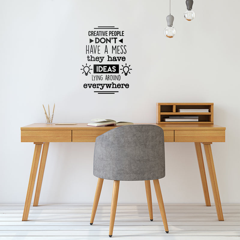 Vinyl Wall Art Decal - Creative People Dont Have A Mess They Have Ideas - 22" x 17" - Positive Motivational Quote For Home Bedroom Living Room Classroom School Office Decoration Sticker 2