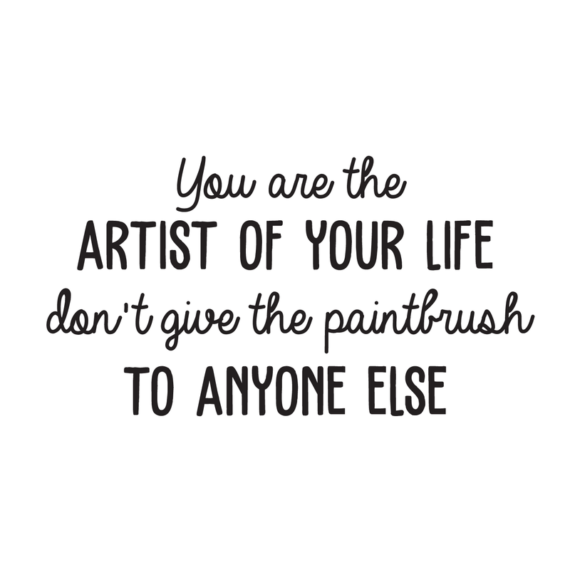 Vinyl Wall Art Decal - You Are The Artist Of Your Life - 16" x 30" - Modern Inspirational Quote For Home Bedroom Office School Classroom Workplace Decoration Sticker 1