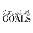 Vinyl Wall Art Decal - Just A Girl With Goals - 13" x 30" - Modern Inspirational Woman Quote For Home Bedroom Bathroom Office Workplace Decoration Sticker 1