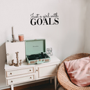 Vinyl Wall Art Decal - Just A Girl With Goals - 13" x 30" - Modern Inspirational Woman Quote For Home Bedroom Bathroom Office Workplace Decoration Sticker 2