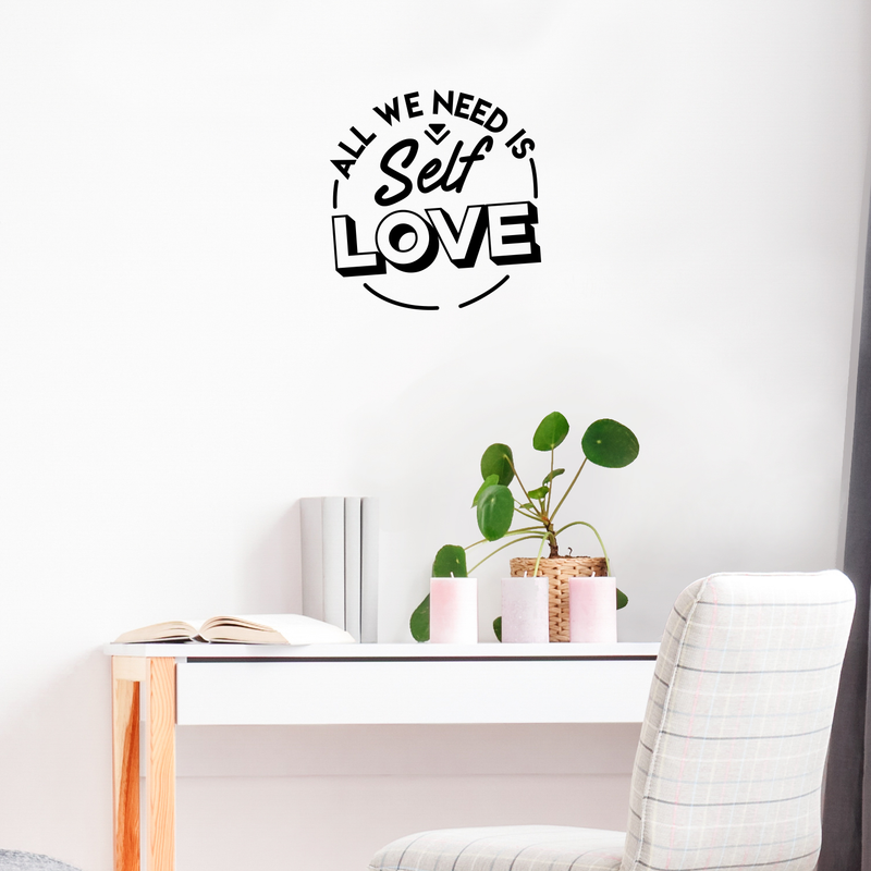 Vinyl Wall Art Decal - All We Need Is Self Love - 18" x 17" - Trendy Inspirational Self-Worth Quote For Home Bedroom Bathroom Office Workplace School Decoration Sticker 3