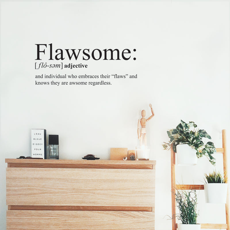 Vinyl Wall Art Decal - Flawsome - 12" x 30" - Modern Inspirational Self Worth Quote For Home Bedroom Bathroom Office Workplace School Decoration Sticker 3