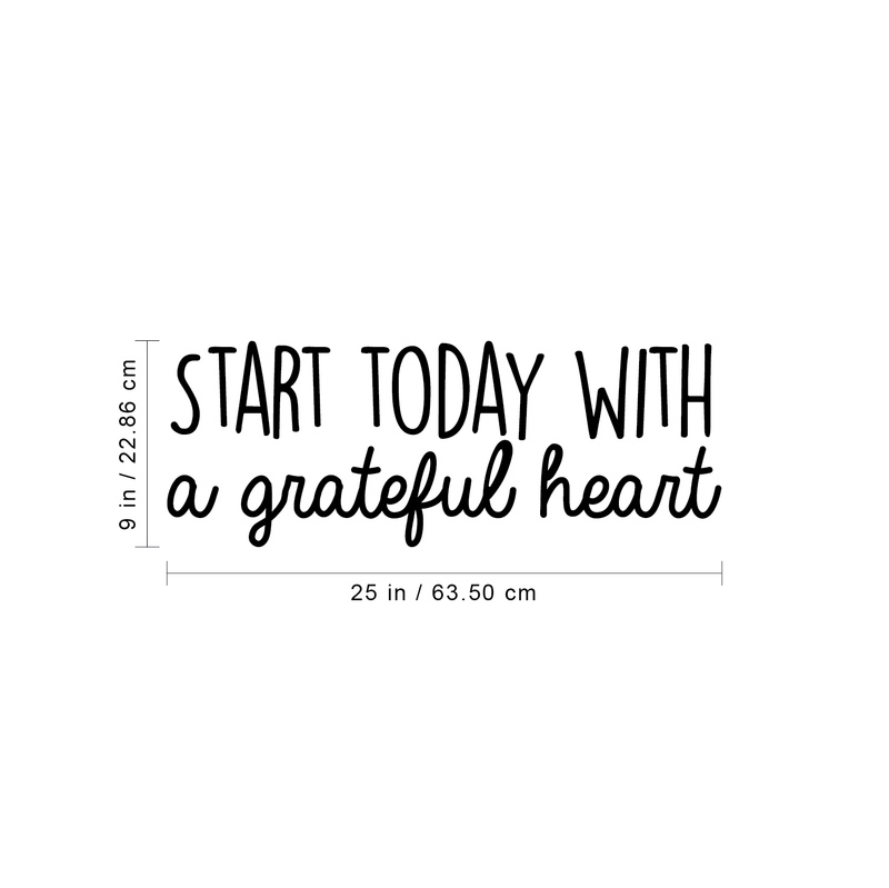 Vinyl Wall Art Decal - Start Today With A Grateful Heart - 9" x 25" - Trendy Inspirational Quote For Home Bedroom Bathroom Office Workplace School Classroom Decoration Sticker 4