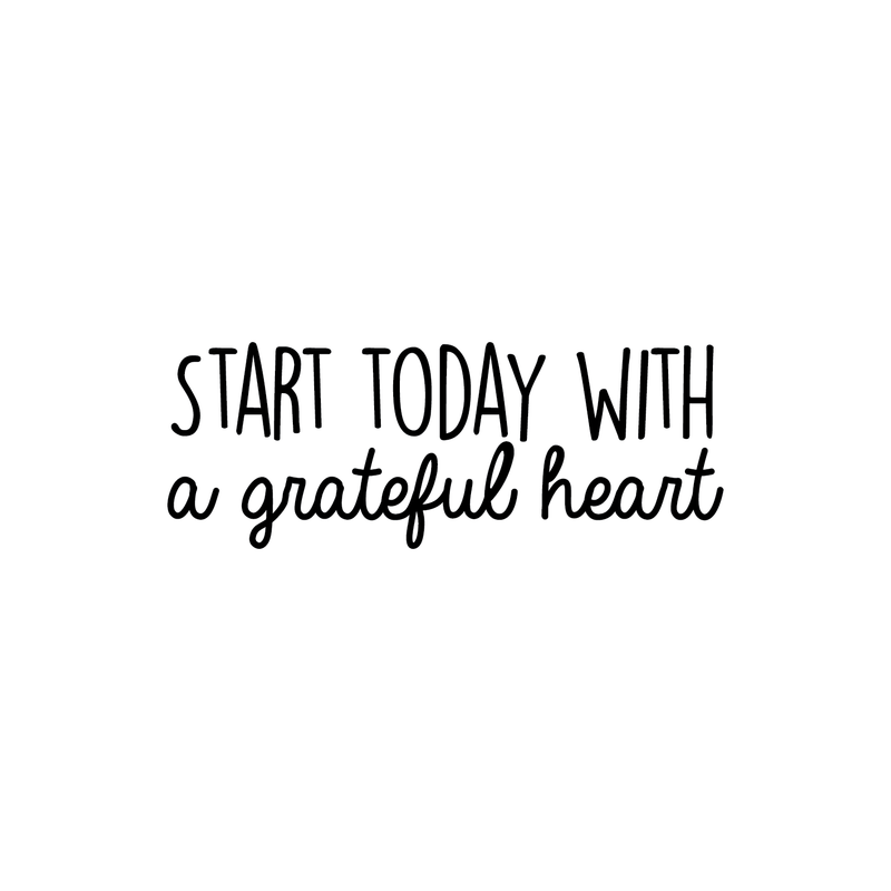 Vinyl Wall Art Decal - Start Today With A Grateful Heart - 9" x 25" - Trendy Inspirational Quote For Home Bedroom Bathroom Office Workplace School Classroom Decoration Sticker 1