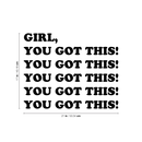 Vinyl Wall Art Decal - Girl You Got This - 17" x 21" - Women's Teens Trendy Motivational Quote For Home Bedroom Office Indoor Workplace School Classroom Decoration Sticker 4