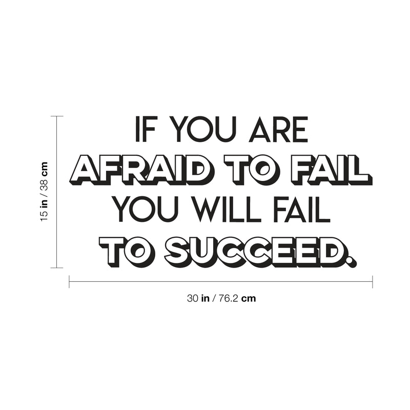 Vinyl Wall Art Decal - If You Are Afraid To Fail - Modern Motivational Quote For Home Apartment Bedroom Dorm Room Classroom School Office Workplace Decoration Sticker 4