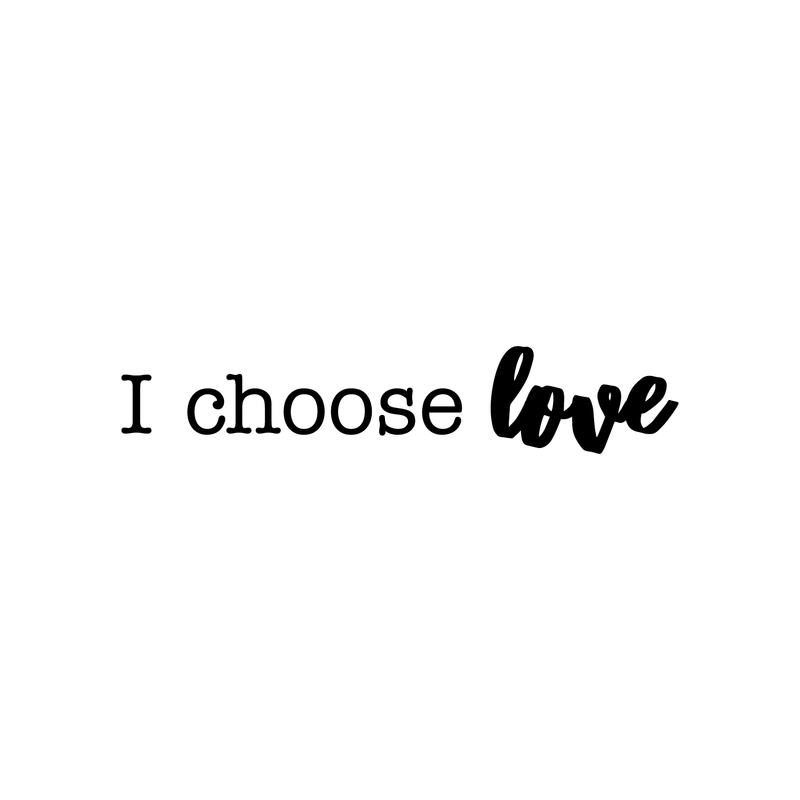 Vinyl Wall Art Decal - I Choose Love - Modern Inspirational Quote For Couples Family Home Bedroom Living Room Office Workplace Decoration Sticker 1