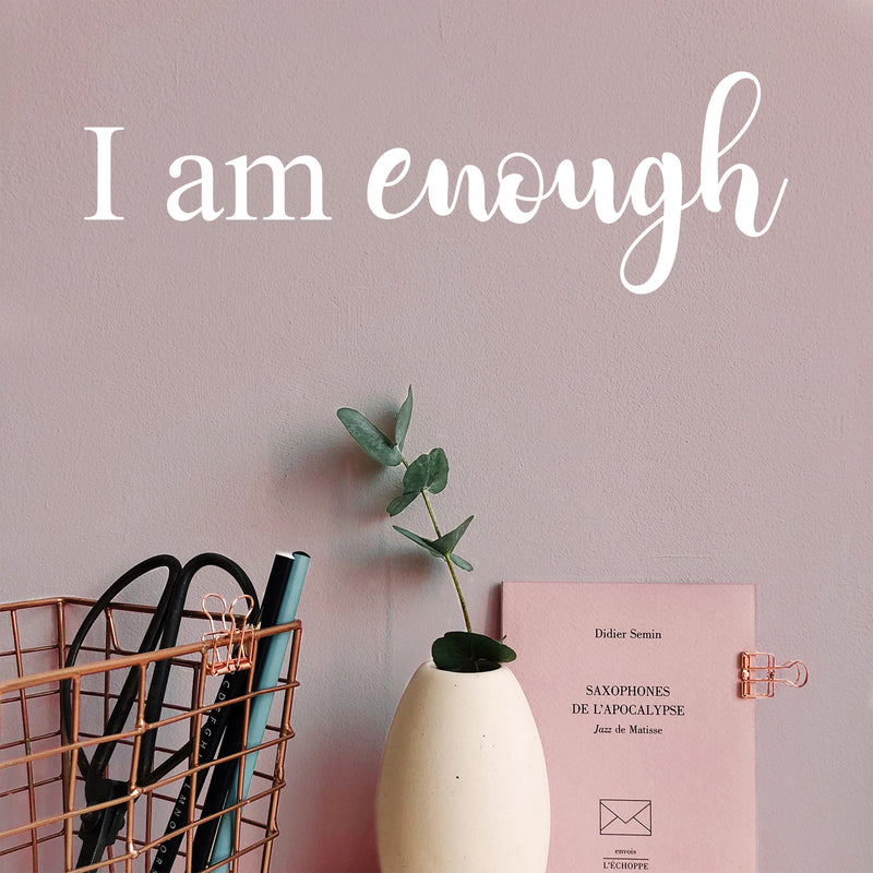 Vinyl Wall Art Decal - I Am Enough - 5" x 15" - Modern Inspirational Self Worth Love Quote For Home Bedroom Bathroom Dressing Table Mirror Office Decoration Sticker 2