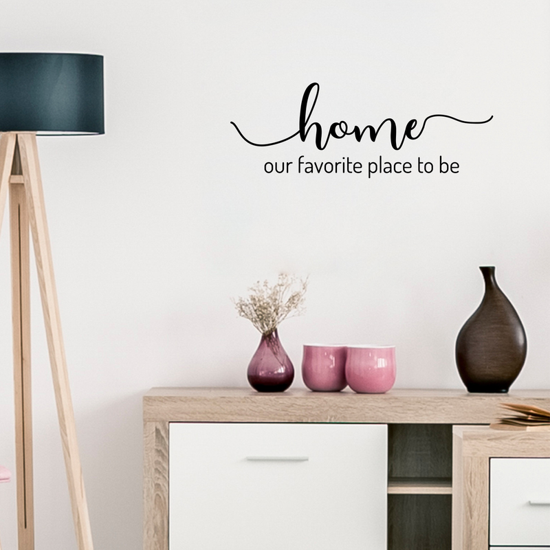 Vinyl Wall Art Decal - Home Our Favorite Place To Be - Modern Inspirational Family Couples Love Quote For Home Bedroom Living Room Kitchen Decoration Sticker 3