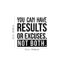 Vinyl Wall Art Decal - You Can Have Results Or Excuses Not Both - Modern Motivational Quote For Home Gym Office Workplace Fitness Center Decoration Sticker 4