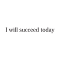 Vinyl Wall Art Decal - I Will Succeed Today - Inspirational Positive Quote For Home Bedroom Living Room Apartment Office Work School Classroom Decoration Sticker 1