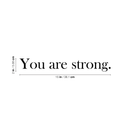 Vinyl Wall Art Decal - You Are Strong - 2" x 15" - Trendy Motivational Self Esteem Quote For Home Bedroom Bathroom Kids Room Office Workplace Decoration Sticker 4