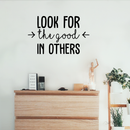 Vinyl Wall Art Decal - Look For The Good In Others - - Modern Inspirational Positive Quote For Home Bedroom School Classroom Office Workplace Decoration Sticker 2
