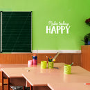 Vinyl Wall Art Decal - Make Today Happy - 16" x 30" - Trendy Motivational Positive Quote For Home Bedroom Bathroom Kids Room Office Workplace Decoration Sticker 2
