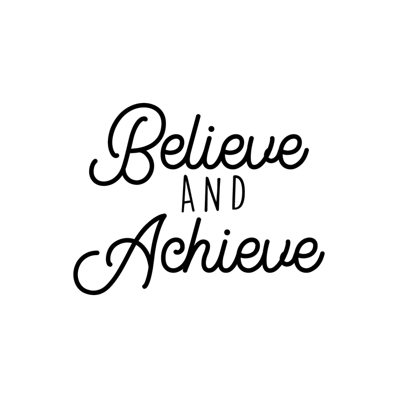 Vinyl Wall Art Decal - Believe And Achieve - 17" x 22" - Inspirational Positive Quote For Home Bedroom Living Room Apartment Office Work School Classroom Decoration Sticker 1