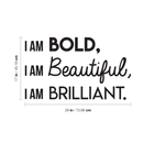 Vinyl Wall Art Decal - I Am Bold Beautiful Brilliant - 17" x 29" - Modern Motivational Positive Quote For Home Bedroom Office Workplace Decoration Sticker 4