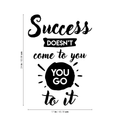 Vinyl Wall Art Decal - Success Doesn't Come To You You Go To It - 24" x 17" - Inspirational Life Quote For Home Bedroom Living Room Office Classroom School Decoration Sticker 1