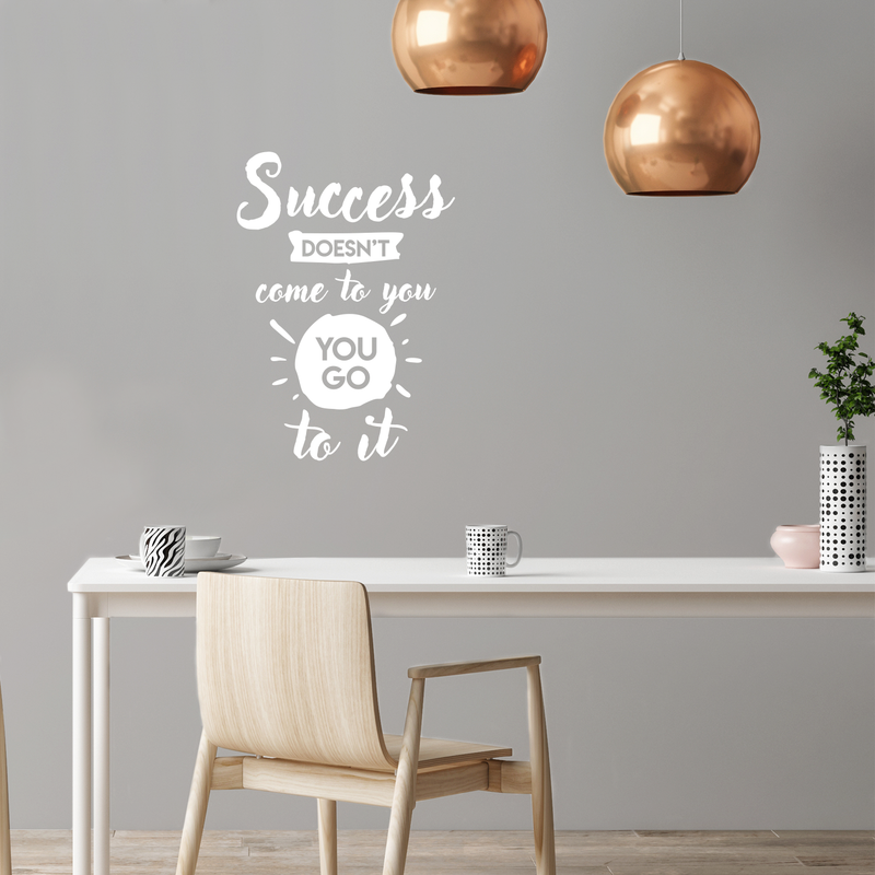 Vinyl Wall Art Decal - Success Doesn't Come To You You Go To It - 24" x 17" - Inspirational Life Quote For Home Bedroom Living Room Office Classroom School Decoration Sticker 2