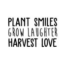 Vinyl Wall Art Decal - Plant Smiles Grow Laughter Harvest Love - 17" x 29" - Trendy Inspirational Nature Environmentalism Quote For Home Living Room Patio Office School Decoration Sticker 1