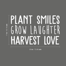 Vinyl Wall Art Decal - Plant Smiles Grow Laughter Harvest Love - 17" x 29" - Trendy Inspirational Nature Environmentalism Quote For Home Living Room Patio Office School Decoration Sticker 1