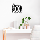 Vinyl Wall Art Decal - Life Is A Book We Fill In The Pages - 18" x 17" - Inspirational Positive Quote For Home Bedroom Living Room Apartment Office Work School Classroom Decoration Sticker 3