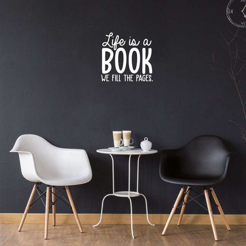 Vinyl Wall Art Decal - Life Is A Book We Fill In The Pages - 18" x 17" - Inspirational Positive Quote For Home Bedroom Living Room Apartment Office Work School Classroom Decoration Sticker 4