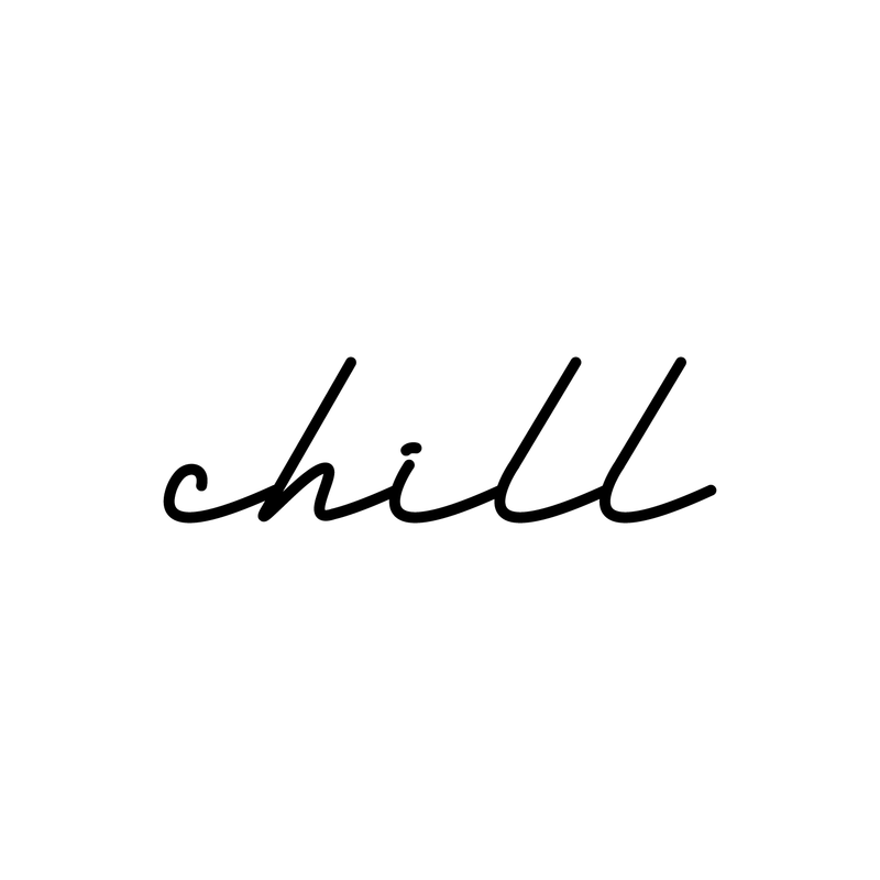 Vinyl Wall Art Decal - Chill - 4. Modern Inspirational Relaxation Quote For Home Bedroom Living Room Bathtub Spa Office Workplace Decoration Sticker 5