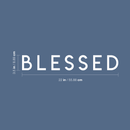 Vinyl Wall Art Decal - Blessed - 3.5" x 22" - Modern Inspirational Gratitude Quote For Home Bedroom Living Room School Office Workplace Decoration Sticker 5