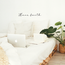 Vinyl Wall Art Decal - Have Faith - 4. Cursive Trendy Modern Inspirational Religious Faithful Quote For Home Bedroom Living Room Church Indoor Work Decoration Sticker 3