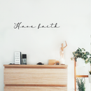Vinyl Wall Art Decal - Have Faith - 4.5" x 30" - Cursive Trendy Modern Inspirational Religious Faithful Quote For Home Bedroom Living Room Church Indoor Work Decoration Sticker 2